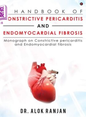 海外直订医药图书A Handbook of Constrictive Pericarditis and Endomyocardial Fibrosis: Monograph o 缩窄性心包炎与心内
