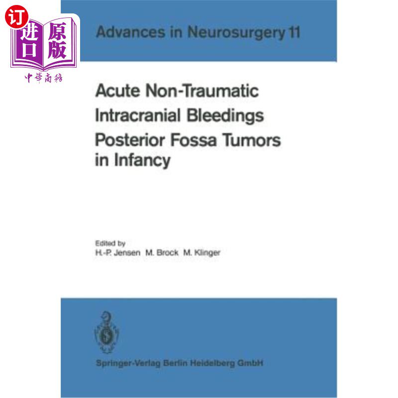 海外直订Acute Non-Traumatic Intracranial Bleedings. Posterior Fossa Tumors in Infancy 急性非外伤性颅内出血。婴儿期后窝肿