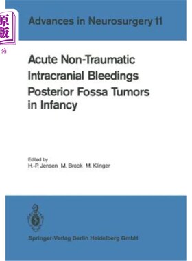 海外直订Acute Non-Traumatic Intracranial Bleedings. Posterior Fossa Tumors in Infancy 急性非外伤性颅内出血。婴儿期后窝肿