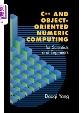 海外直订C++ and Object-Oriented Numeric Computing for Scientists and Engineers C++与面向对象的数值计算