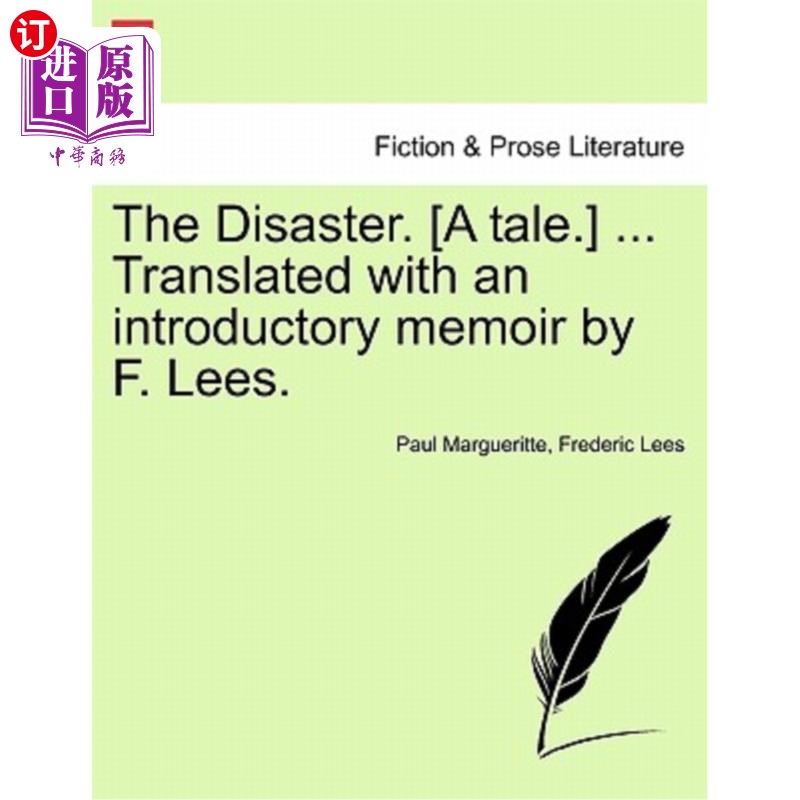 海外直订The Disaster. [A Tale.] ... Translated with an Introductory Memoir by F. Lees. 灾难。[一个故事。]。。。翻译