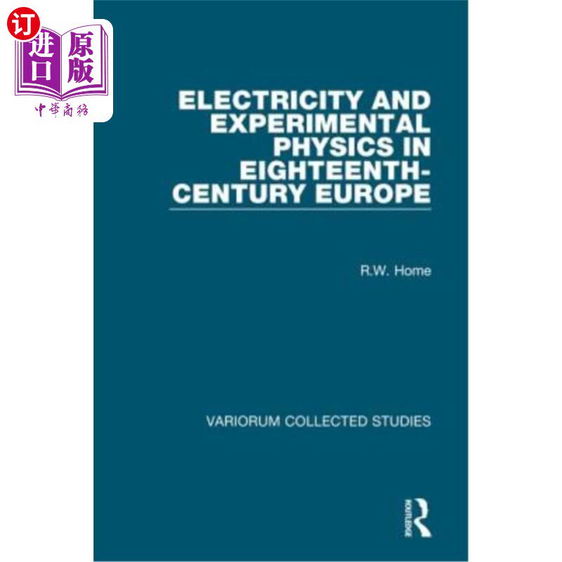 海外直订Electricity and Experimental Physics in Eighteenth-Century Europe 18世纪欧洲的电学与实验物理学