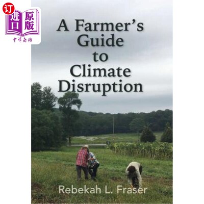 海外直订A Farmer's Guide to Climate Disruption 农民气候破坏指南