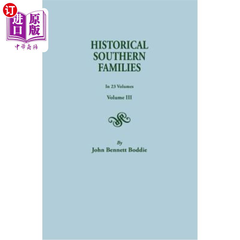 海外直订Historical Southern Families. in 23 Volumes. Voume III 历史悠久的南方家庭。23卷。武美三世