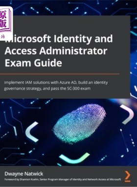 海外直订Microsoft Identity and Access Administrator Exam Guide: Implement IAM solutions  微软身份和访问管理员考试指