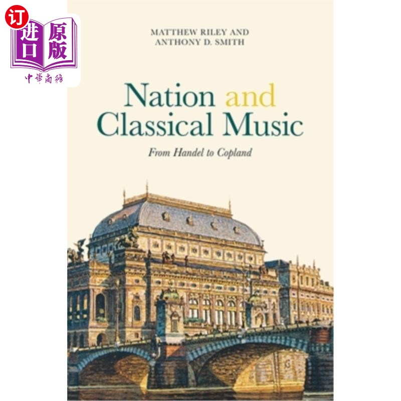 海外直订Nation and Classical Music: From Handel to Copland民族与古典音乐:从亨德尔到科普兰-封面