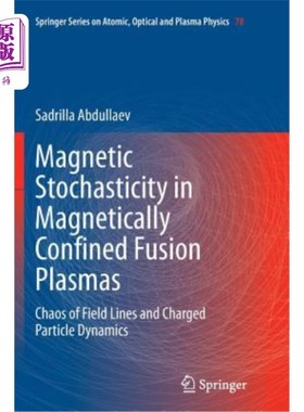 海外直订Magnetic Stochasticity in Magnetically Confined Fusion Plasmas: Chaos of Field L 磁约束聚变等离子体中的磁随