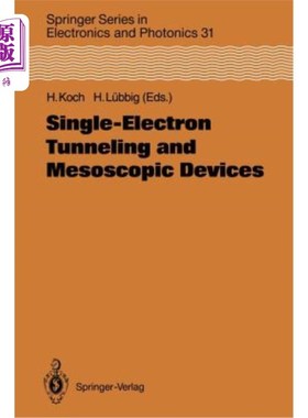 海外直订Single-Electron Tunneling and Mesoscopic Devices: Proceedings of the 4th Interna 单电子隧穿与介观器件：第四