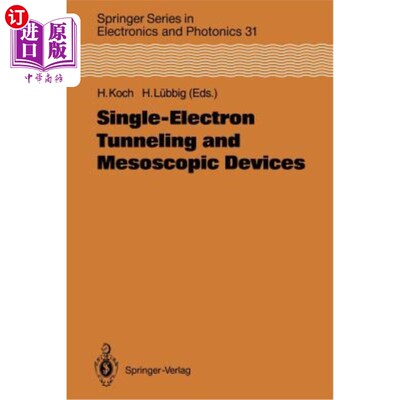 海外直订Single-Electron Tunneling and Mesoscopic Devices: Proceedings of the 4th Interna 单电子隧穿与介观器件：第四