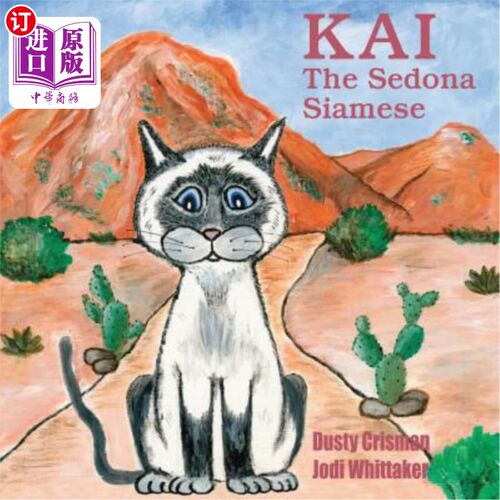 海外直订Kai, The Sedona Siamese 凯，塞多纳暹罗人