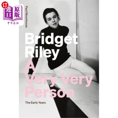 海外直订Bridget Riley: A Very Very Person: The Early Years 布里奇特·莱利:一个非常非常的人:早年
