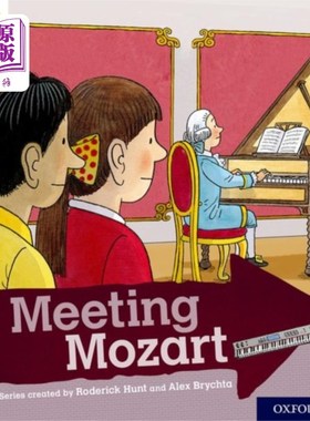 海外直订Oxford Reading Tree Explore with Biff, Chip and ... 牛津阅读树探索比夫，Chip和Kipper:牛津8级:会见莫扎特