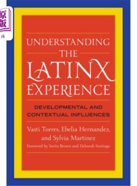 海外直订Understanding the Latinx Experience: Developmental and Contextual Influences 了解拉丁经验：发展和背景影响