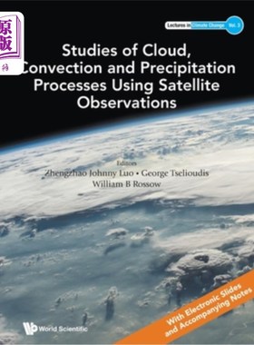海外直订Studies of Cloud, Convection and Precipitation Processes Using Satellite Observa 云、对流和降水过程的卫星观