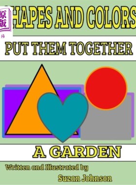 海外直订Shapes and Colors: Put them Together: A Garden 形状和颜色：把它们放在一起：一个花园