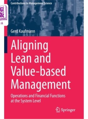 海外直订Aligning Lean and Value-Based Management: Operations and Financial Functions at  协调精益和基于价值的管理：