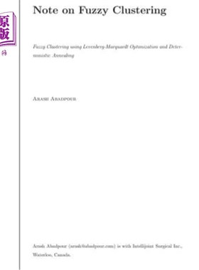 海外直订Fuzzy Clustering using Levenberg-Marquardt Optimization and Deterministic Anneal 基于Levenber