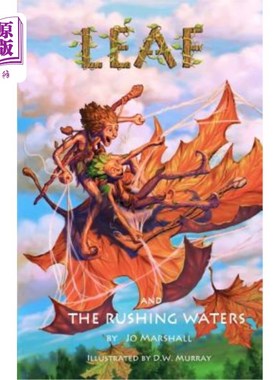 海外直订Leaf & the Rushing Waters: Twig Stories 树叶与湍急的水流：树枝的故事