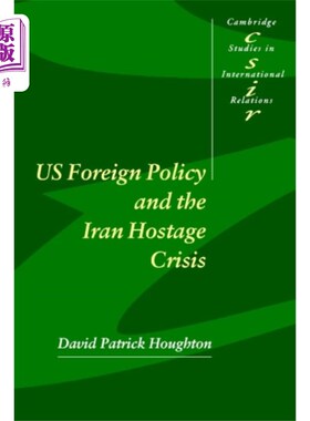 海外直订US Foreign Policy and the Iran Hostage Crisis 美国外交政策与伊朗人质危机