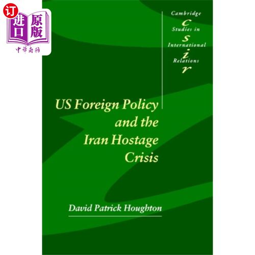 海外直订US Foreign Policy and the Iran Hostage Crisis 美国外交政策与伊朗人质危机
