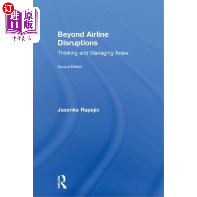 海外直订Beyond Airline Disruptions: Thinking and Managing Anew 超越航空事故:重新思考和管理