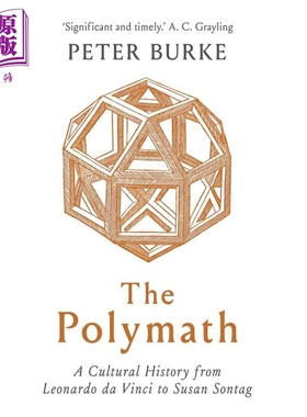 The Polymath A Cultural History from Leonardo da Vinci to Susan Sontag 英文原版 博学者 Peter Burke【中商原版】