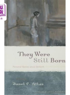 海外直订医药图书They Were Still Born: Personal Stories about Stillbirth 他们仍然出生:关于死产的个人故事