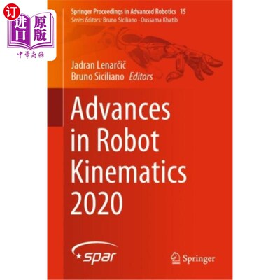 海外直订Advances in Robot Kinematics 2020 机器人运动学进展2020