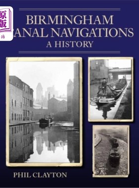 海外直订Birmingham Canal Navigations: A History 伯明翰运河航行:历史