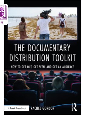 海外直订The Documentary Distribution Toolkit: How to Get Out, Get Seen, and Get an Audie 纪录片发行工具包：如何走出