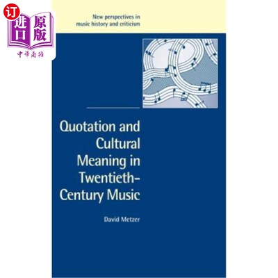 海外直订Quotation and Cultural Meaning in Twentieth-Century Music 二十世纪音乐中的语录与文化意义