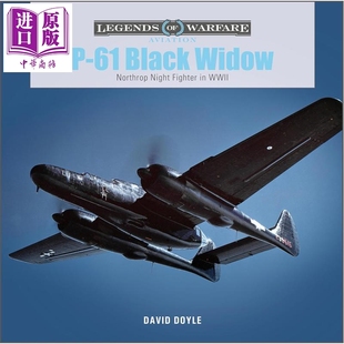 P61 中商原版 Fighter 二战中 诺斯罗普夜间战斗机 英文原版 Widow Black Doyle P61黑寡妇 Northrop David Night