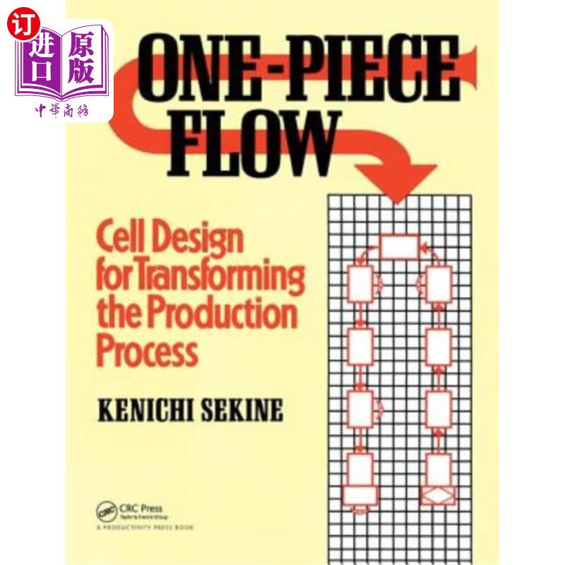 海外直订One-Piece Flow: Cell Design for Transforming the Production Process 一体式流程:改造生产流程的单元设计