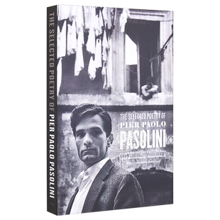 帕索里尼诗歌选集 意大利 英文 双语版 英文原版 The Selected Poetry of Pier Paolo Pasolini【中商原版】