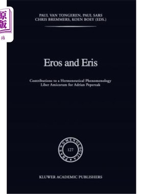 海外直订Eros and Eris: Contributions to a Hermeneutical Phenomenology Liber Amicorum for 厄洛斯和厄里斯:对阿德里安·