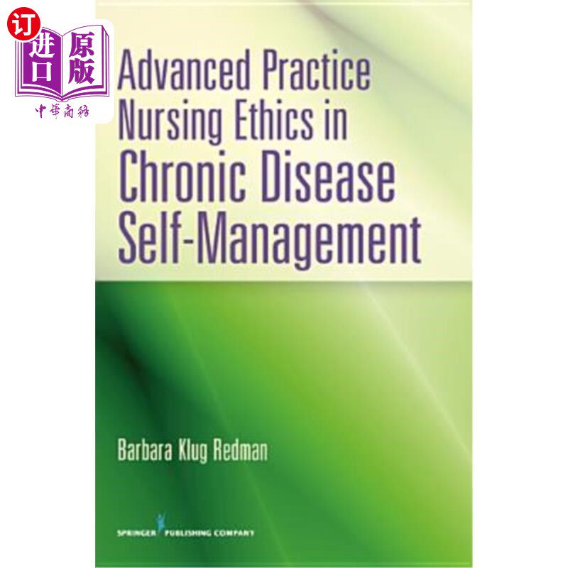海外直订医药图书Advanced Practice Nursing Ethics in Chronic Disease Self-Management 慢性病自我管理的实践护理伦理