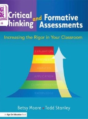 海外直订Critical Thinking and Formative Assessments: Increasing the Rigor in Your Classr 批判性思维和形成性评估:提