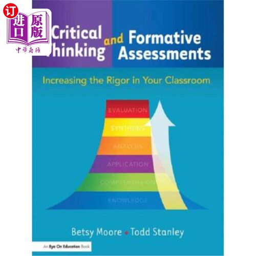 海外直订Critical Thinking and Formative Assessments: Increasing the Rigor in Your Classr 批判性思维和形成性评估:提