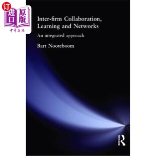 Integrated Firm Networks 海外直订Inter Approach 一种综合 Learning 学习和 Collaboration 方 and 企业间协作