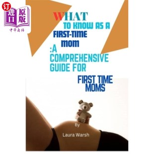 Mom Moms 海外直订医药图书What for First Know Comprehensive Time 第一次做妈妈要知道什么 Guide