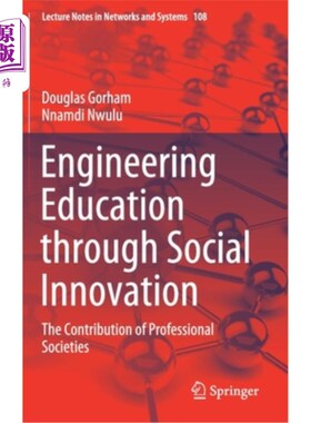 海外直订Engineering Education Through Social Innovation: The Contribution of Professiona 通过社会创新实现工程教育: