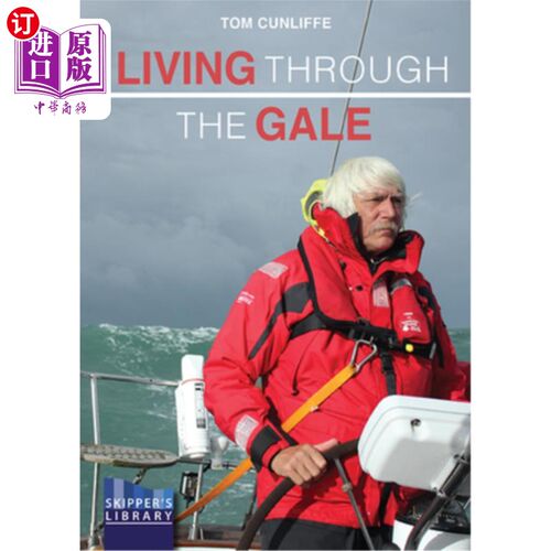 海外直订Living Through the Gale: Being Prepared for Heavy Weather at Sea 生活在大风中:为海上恶劣天气做好准备