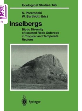 海外直订Inselbergs: Biotic Diversity of Isolated Rock Outcrops in Tropical and Temperate Inselbergs：热带和温