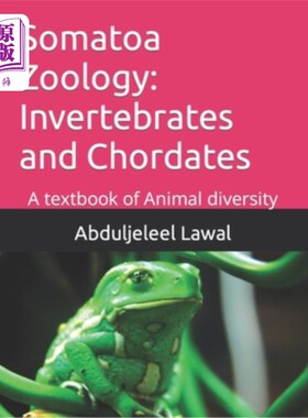 海外直订Somatoa Zoology: Invertebrates and Chordates: A textbook of Animal diversity 躯体动物学:无脊椎动物和脊索动