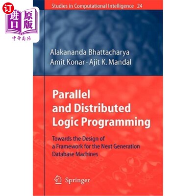 海外直订Parallel and Distributed Logic Programming: Towards the Design of a Framework fo 并行与分布式逻辑编程:面向