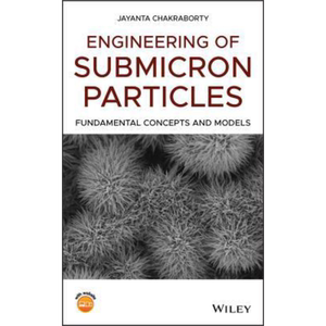 现货 亚微米粒子工程 基本概念与模型 Engineering Of Submicron Particles 英文原版 Jayanta Chakraborty 中商�