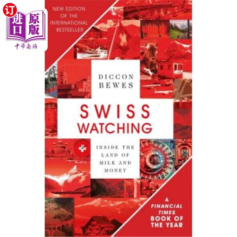 海外直订Swiss Watching, 3rd Edition: Inside the Land of Milk and Honey 瑞士观看，第三版:在牛奶和蜂蜜的土地