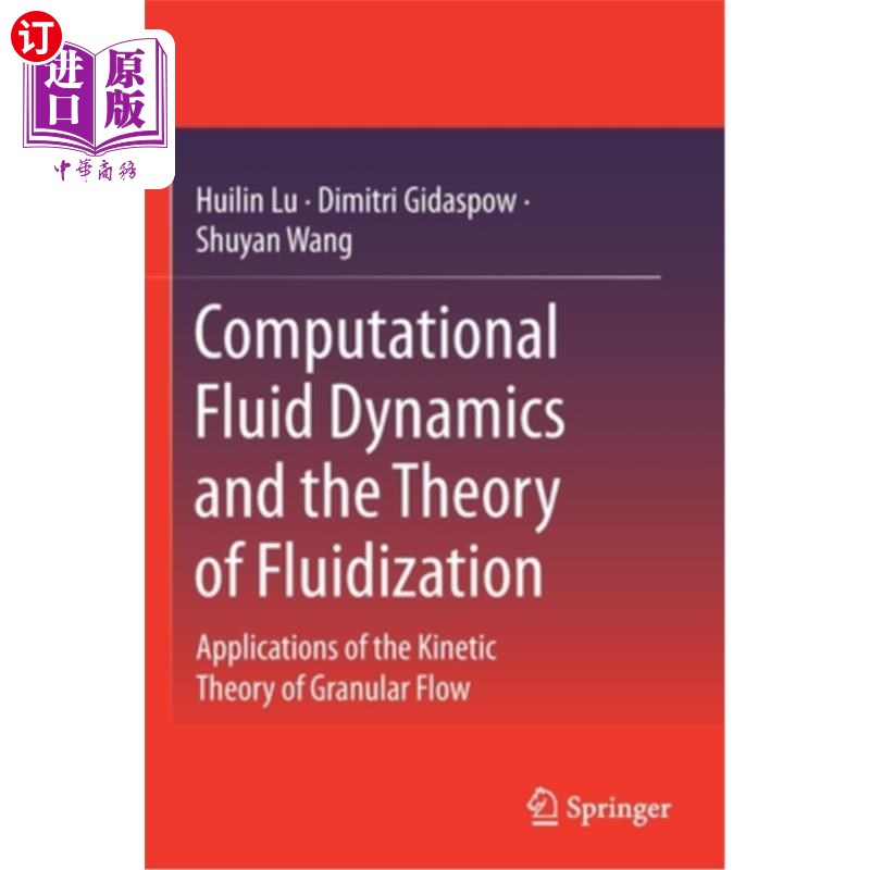 海外直订Computational Fluid Dynamics and the Theory of Fluidization: Applications of the 计算流体动力学和流态化理论:颗