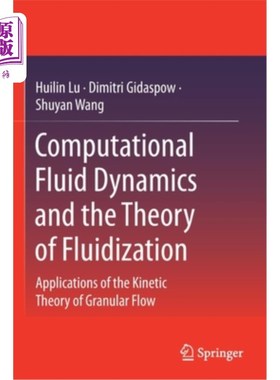 海外直订Computational Fluid Dynamics and the Theory of Fluidization: Applications of the 计算流体动力学和流态化理论:颗