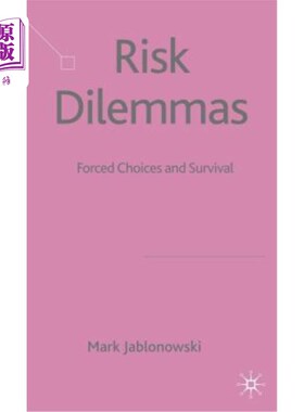 海外直订Risk Dilemmas: Forced Choices and Survival 风险困境:被迫选择与生存